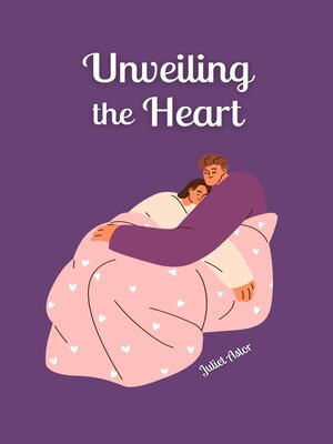 cover image of Unveiling the Heart